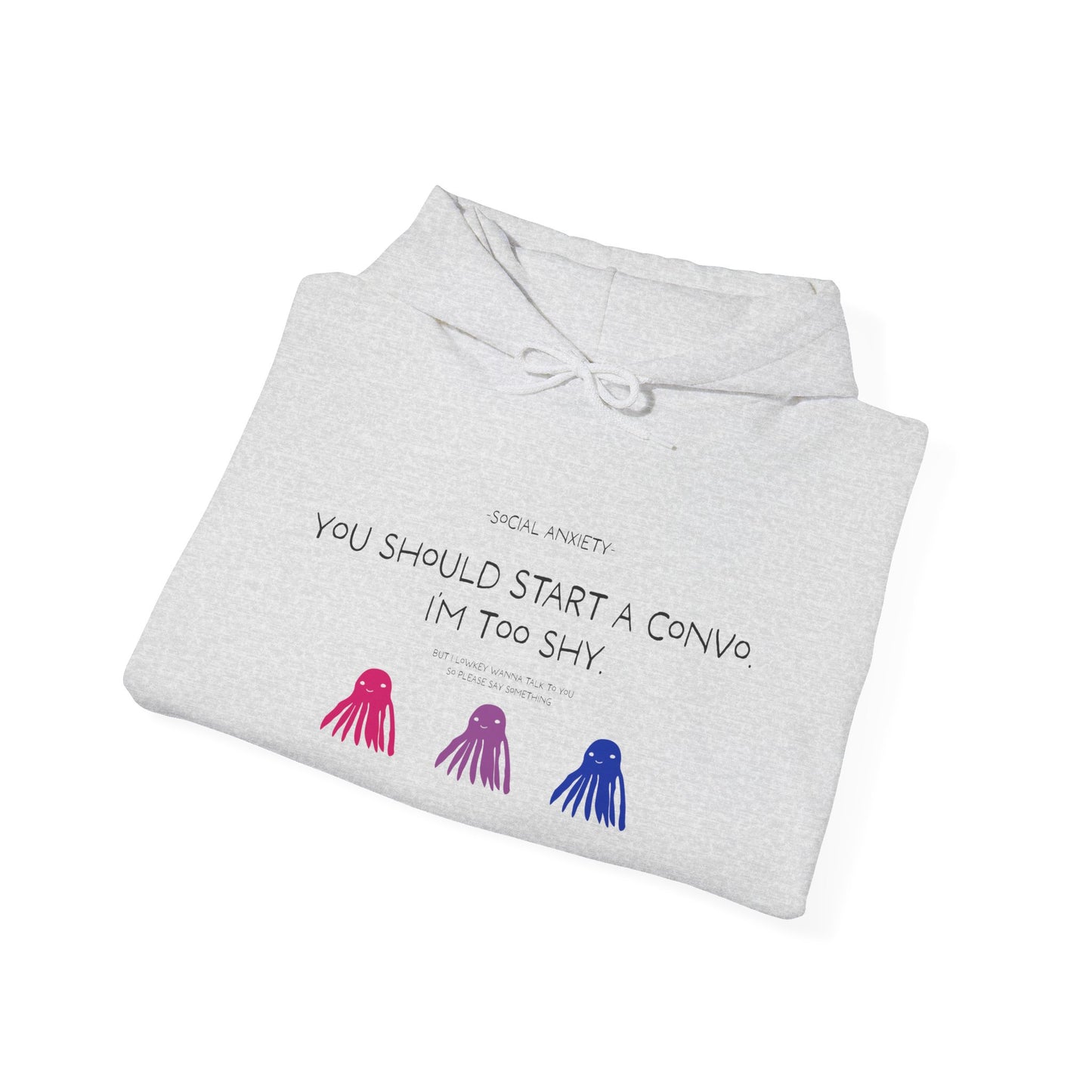 Unisex Bisexual Conversation Starter Hoodie Taki the Tako | You Should Start a Convo, I'm too shy.