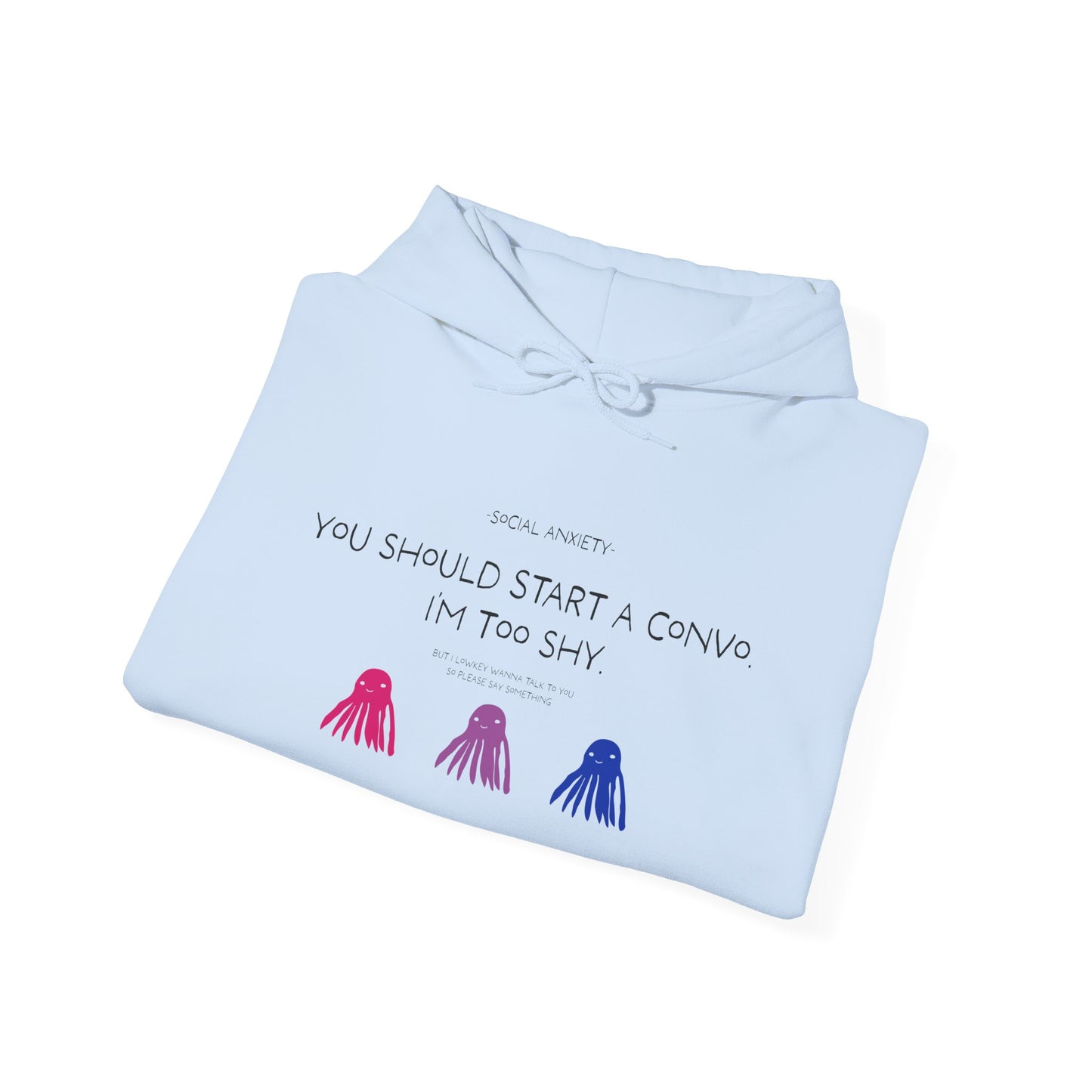 Unisex Bisexual Conversation Starter Hoodie Taki the Tako | You Should Start a Convo, I'm too shy.