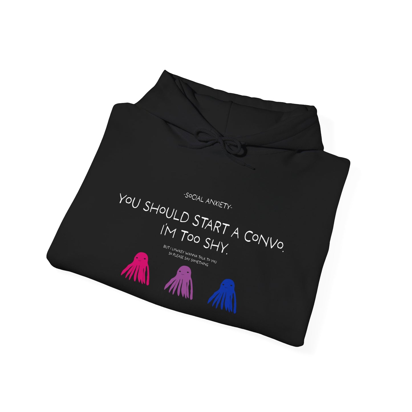 Unisex Bisexual Conversation Starter Hoodie Taki the Tako | You Should Start a Convo, I'm too shy.